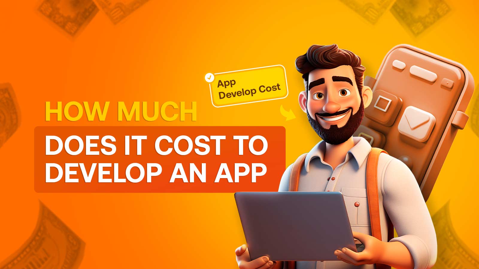 How Much Does It Cost To Develop An App? Detailed Overview
