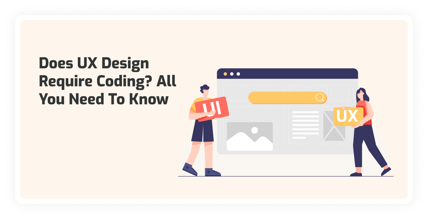 Does UX Design Require Coding? All You Need To Know