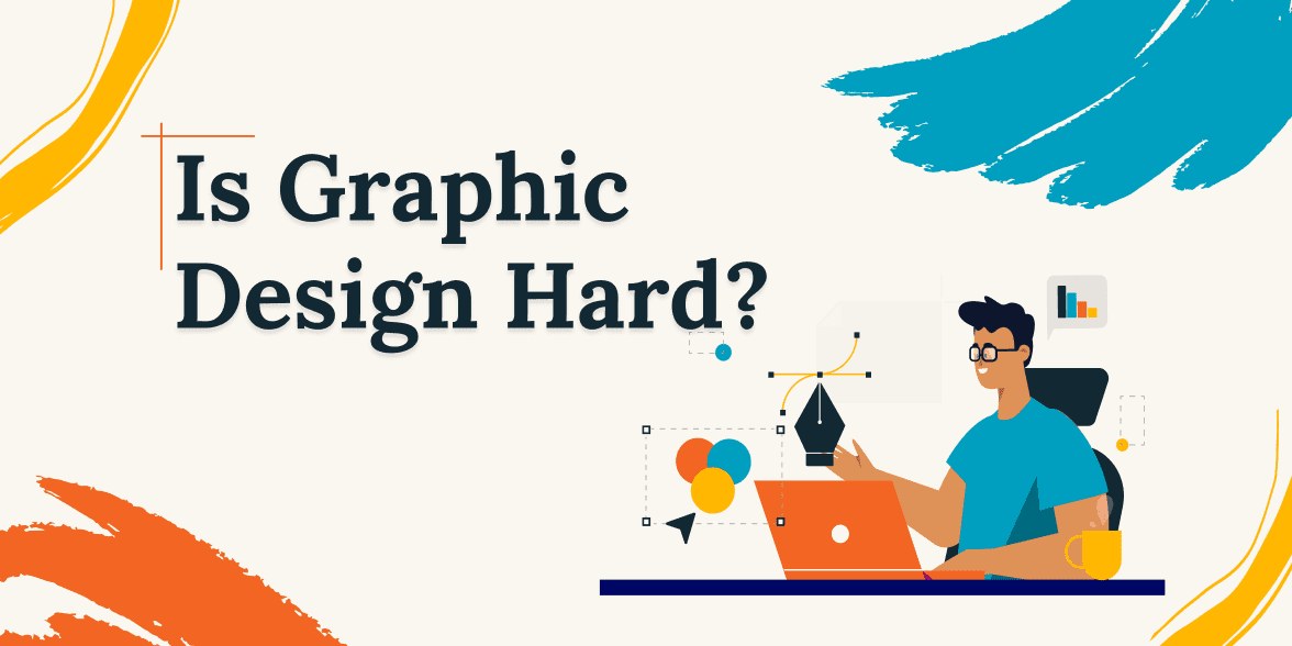 Is Graphic Design Hard?- The Design Career Guide!