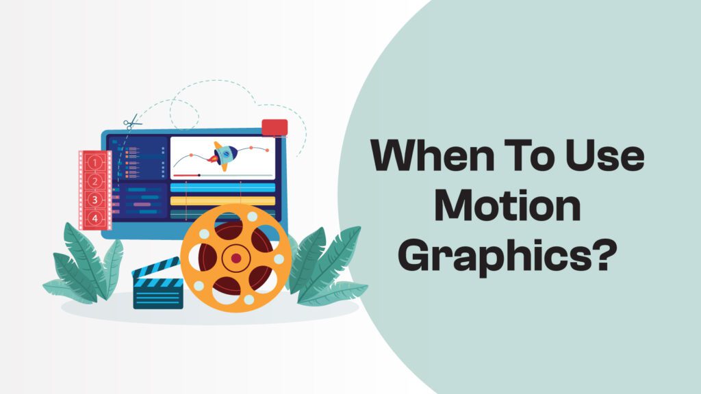 When To Use Motion Graphics?