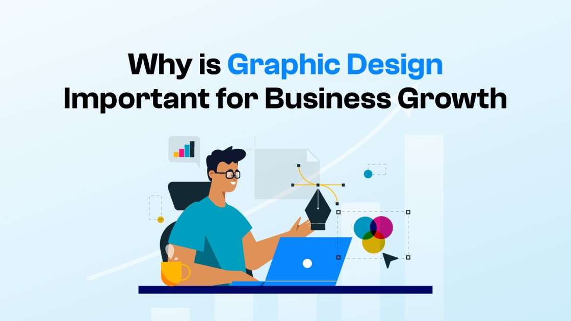 Why is Graphic Design Important For Business Growth In 2024