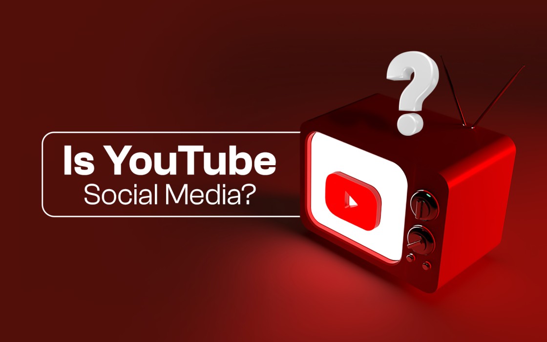 Is YouTube Social Media? The Debate Is Over!