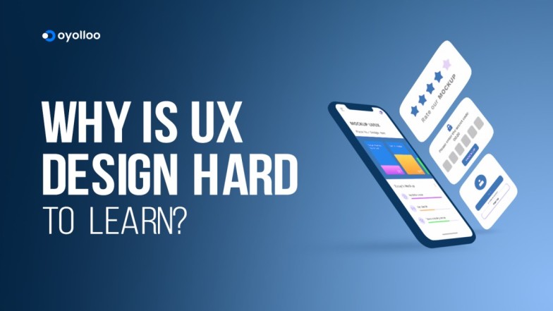 Why Is UX Design Hard To Learn? What To Know Yet?