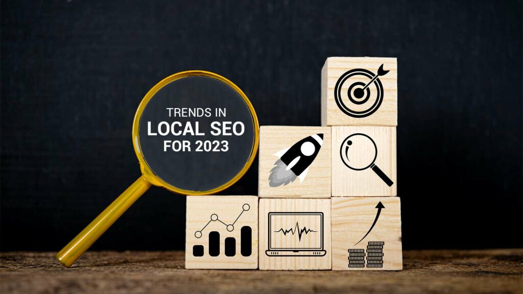 Emerging Trends in Local SEO for 2023

