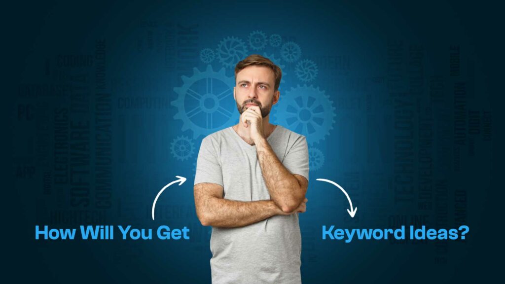How Will You Get Keyword Ideas