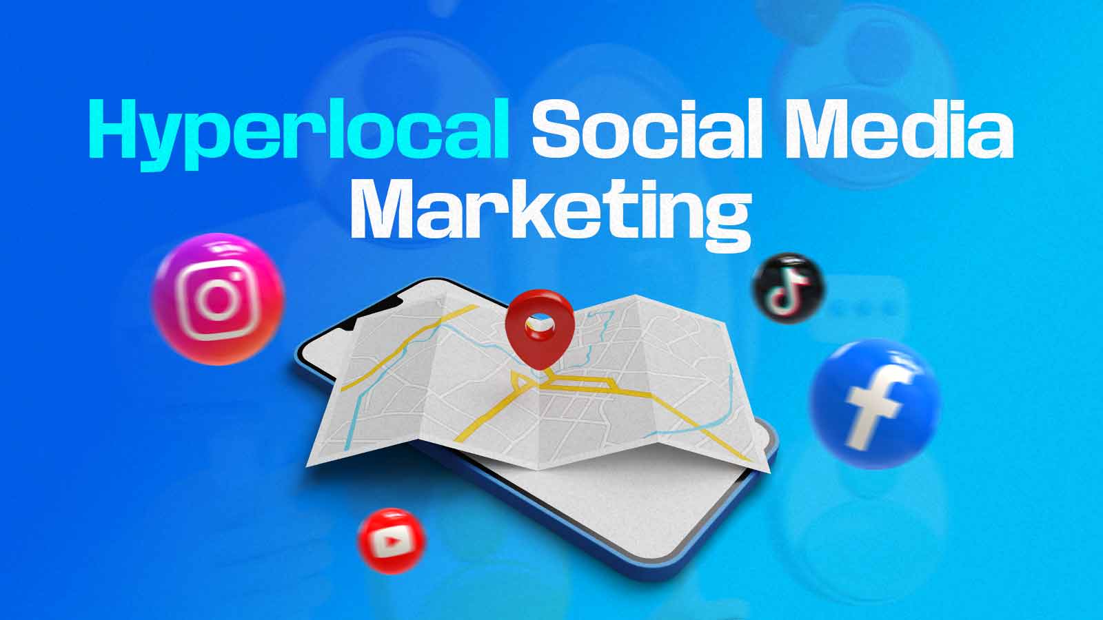 Hyperlocal Social Media Marketing For Local Business: How To Implement It?