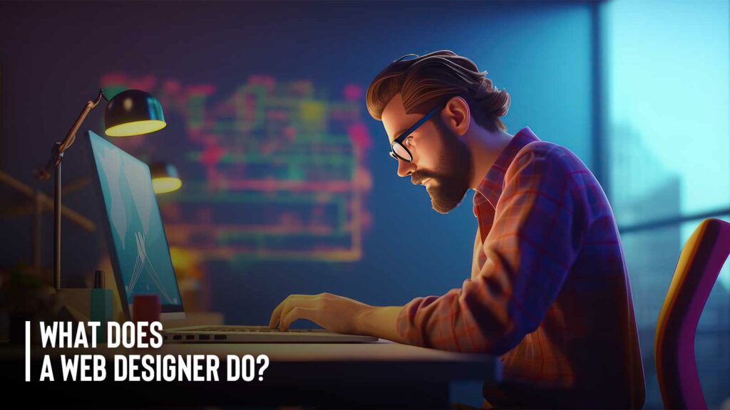 What Does A Web Designer Do?