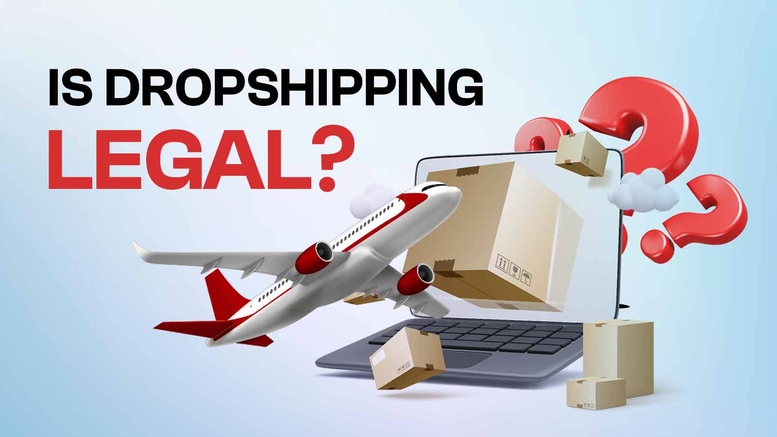 Is Dropshipping Legal? Potential Risks & Challenges Of Dropshipping