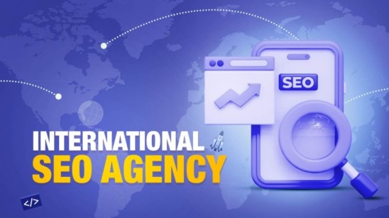 International SEO Agency: Why Do You Need Them?