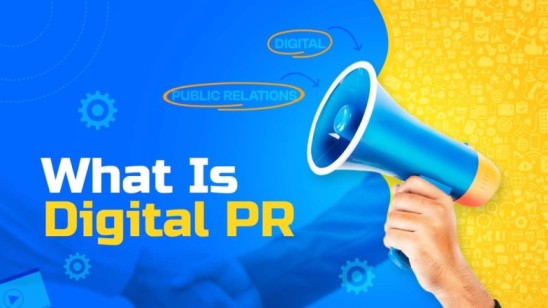 What Is Digital PR? Types, Responsibilities, Importance & More
