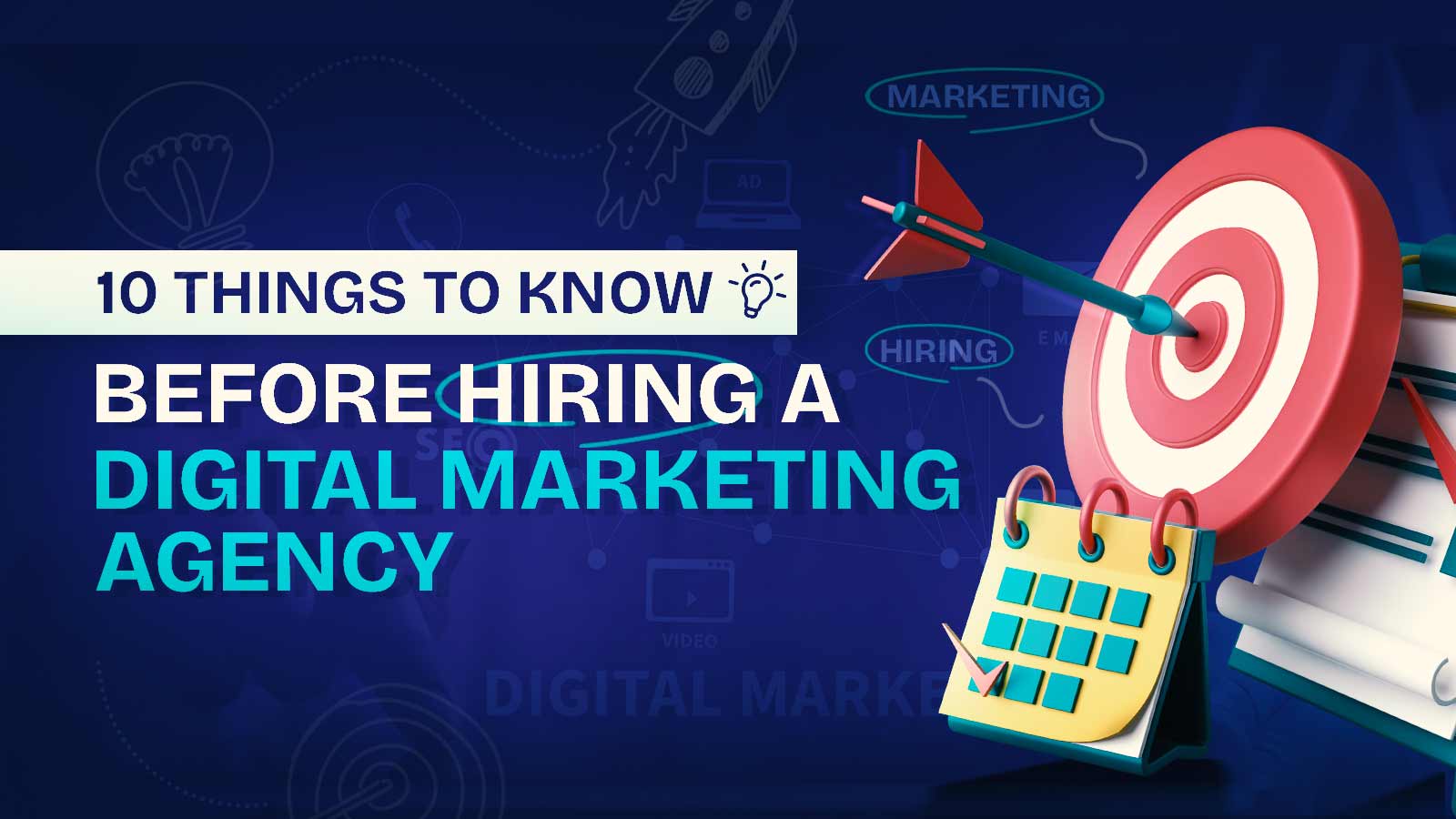 10 Things To Know Before Hiring A Digital Marketing Agency