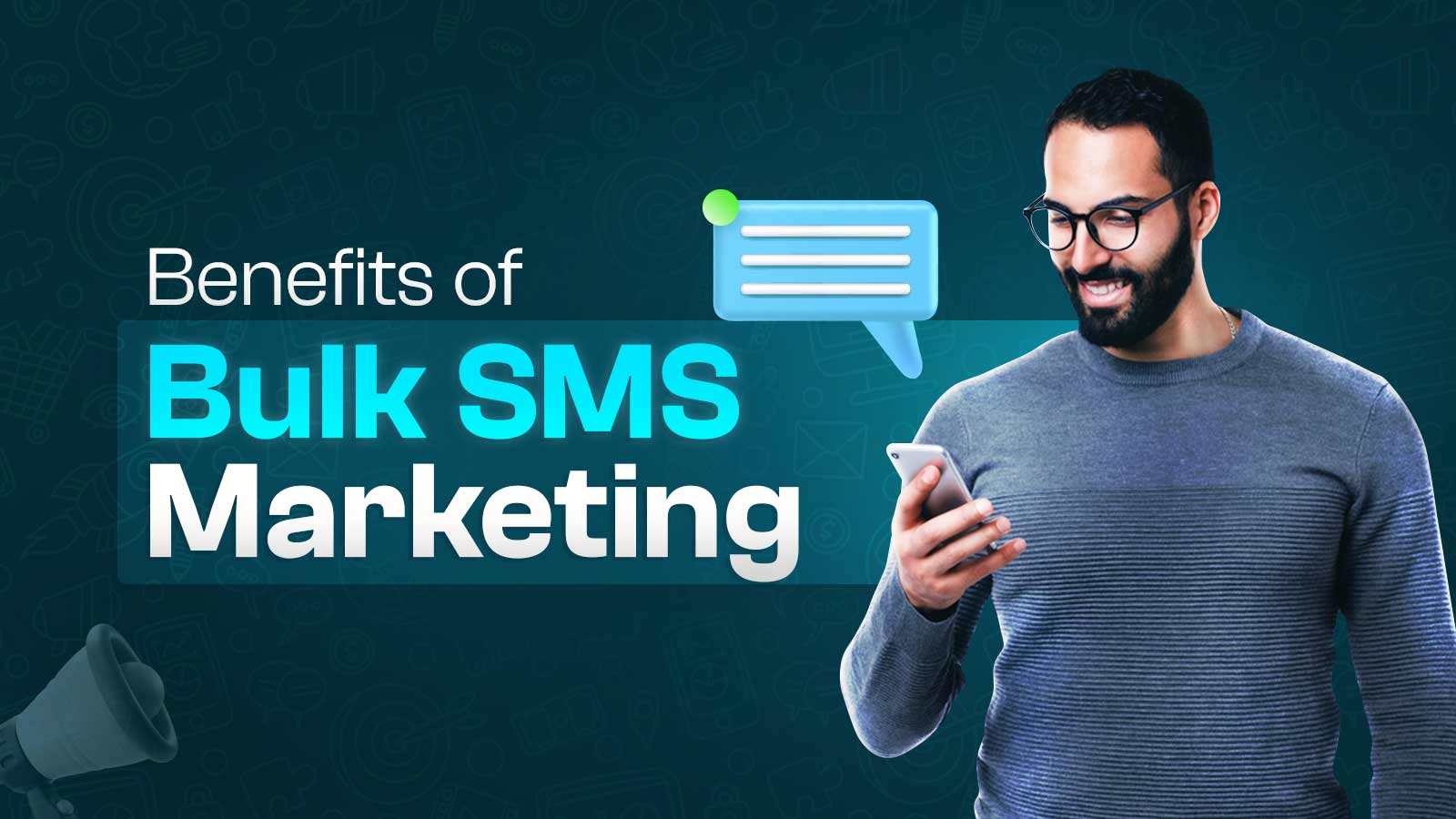 8 Key Benefits Of Bulk SMS Marketing For All Types Of Business