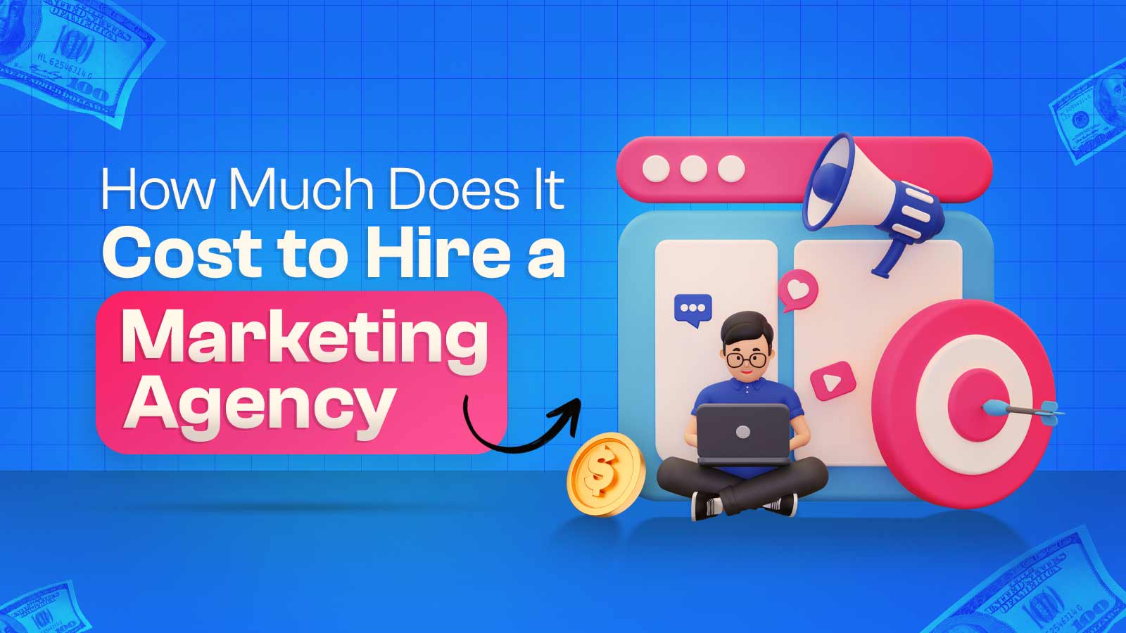 How Much Does It Cost to Hire a Marketing Agency? Key Factors!