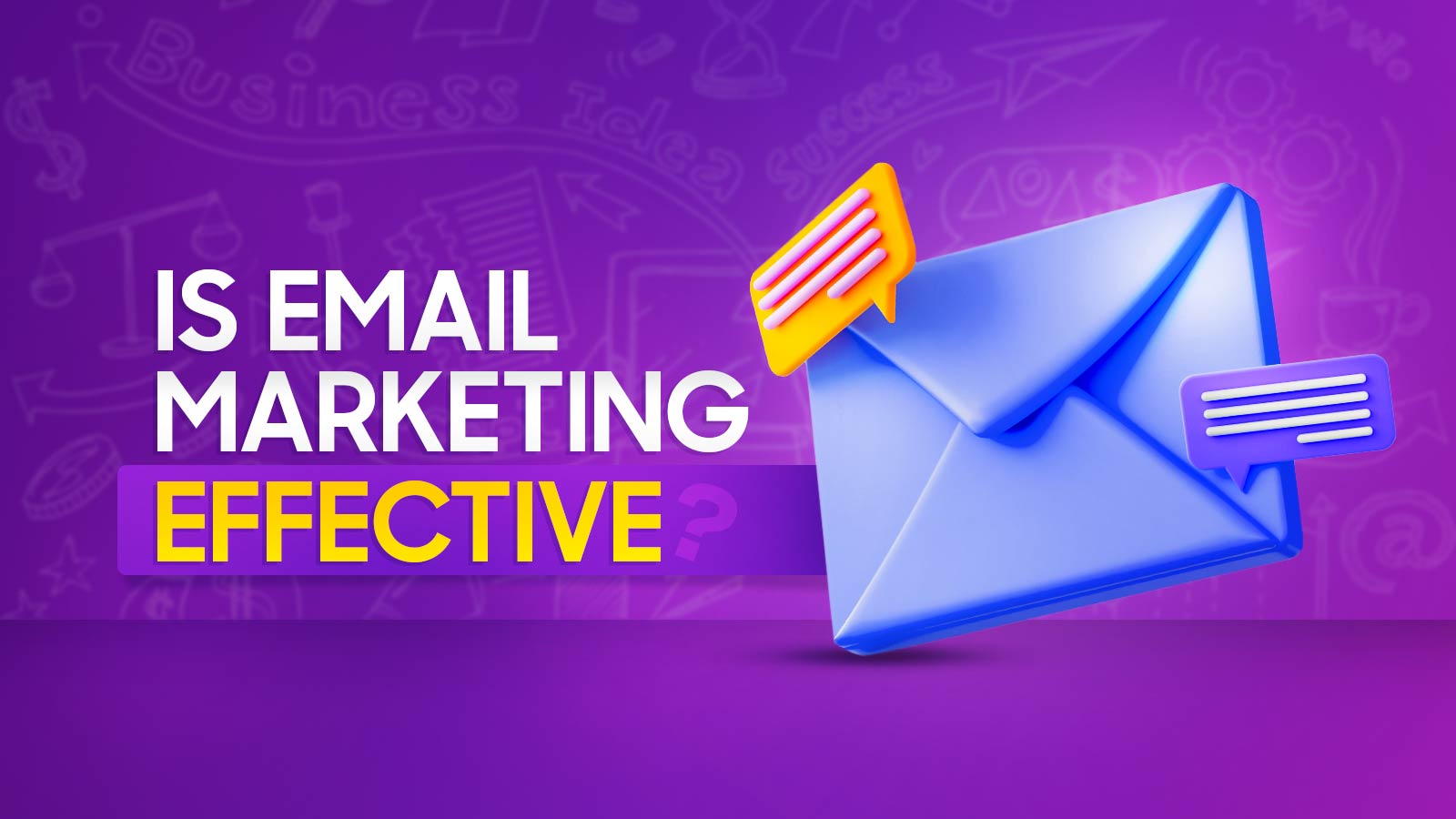 9 Key Reasons Why Is Email Marketing Effective