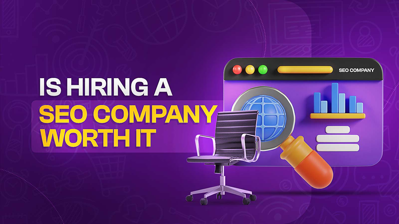 Is Hiring A SEO Company Worth It? Here’s What To Know!