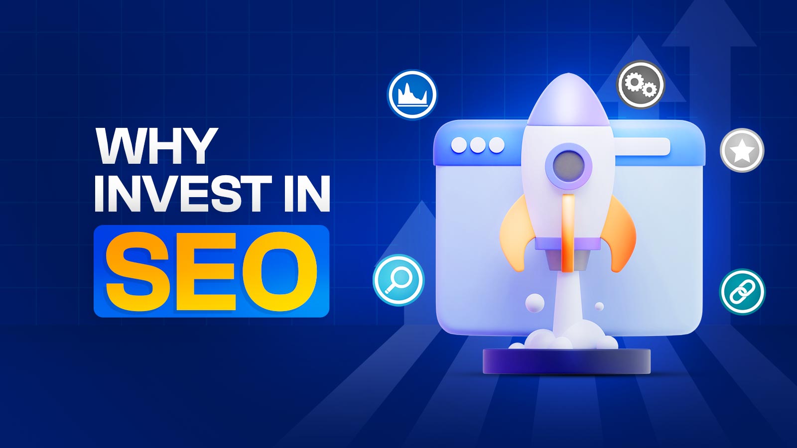 Why Invest In SEO? When And How Much Should You Invest In SEO?